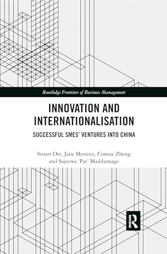 Stock image for Innovation and Internationalisation: Successful SMEs' Ventures into China (Routledge Frontiers of Business Management) for sale by Lucky's Textbooks