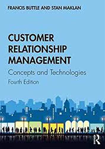 Stock image for CUSTOMER RELATIONSHIP MANAGEMENT : CONCEPTS AND TECHNOLOGIES, 4TH EDITION for sale by medimops