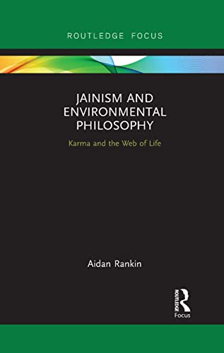 Stock image for Jainism and Environmental Philosophy: Karma and the Web of Life (Routledge Focus on Environment and Sustainability) for sale by WorldofBooks