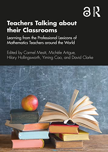 Stock image for Teachers Talking about their Classrooms: Learning from the Professional Lexicons of Mathematics Teachers around the World for sale by Blackwell's