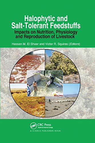 9780367377083: Halophytic and Salt-Tolerant Feedstuffs: Impacts on Nutrition, Physiology and Reproduction of Livestock