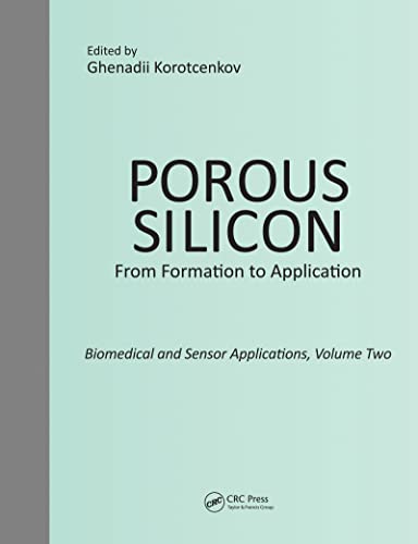 Stock image for Porous Silicon: From Formation to Application: Biomedical and Sensor Applications, Volume Two for sale by Blackwell's