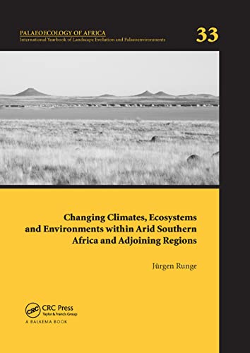 Stock image for Changing Climates, Ecosystems and Environments Within Arid Southern Africa and Adjoining Regions for sale by Blackwell's
