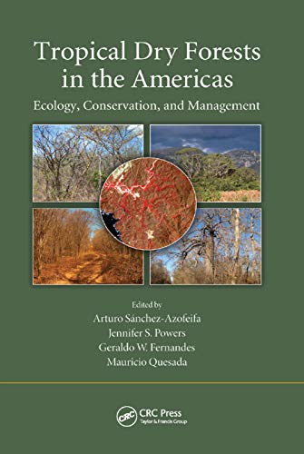 Stock image for Tropical Dry Forests in the Americas: Ecology, Conservation, and Management for sale by Friends of  Pima County Public Library