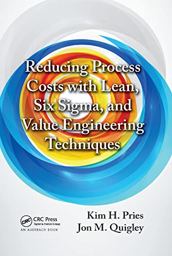 9780367380519: Reducing Process Costs with Lean, Six Sigma, and Value Engineering Techniques