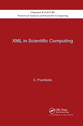 9780367380854: XML in Scientific Computing: 19 (Chapman & Hall/CRC Numerical Analysis and Scientific Computi)