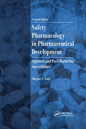 Stock image for Safety Pharmacology in Pharmaceutical Development: Approval and Post Marketing Surveillance, Second Edition for sale by Blackwell's