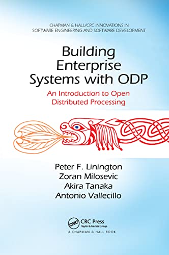 9780367382438: Building Enterprise Systems with ODP: An Introduction to Open Distributed Processing (Chapman & Hall/CRC Innovations in Software Engineering and Software Development)