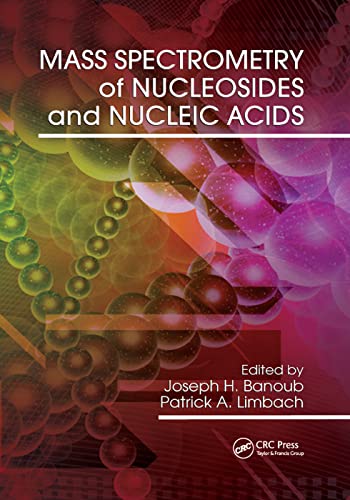 9780367384685: Mass Spectrometry of Nucleosides and Nucleic Acids