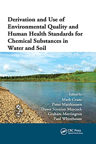 Stock image for Derivation and Use of Environmental Quality and Human Health Standards for Chemical Substances in Water and Soil for sale by Blackwell's