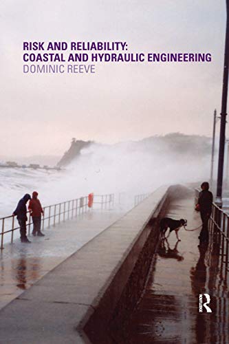 Imagen de archivo de Risk and Reliability: Coastal and Hydraulic Engineering a la venta por Blackwell's