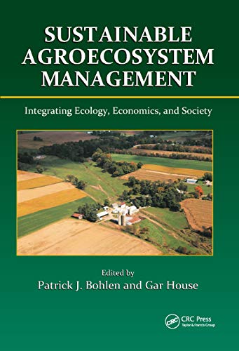 9780367385866: Sustainable Agroecosystem Management: Integrating Ecology, Economics, and Society (Advances in Agroecology)