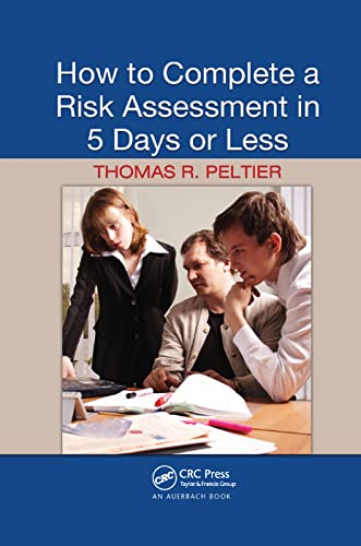 Beispielbild fr How to Complete a Risk Assessment in 5 Days or Less zum Verkauf von Blackwell's