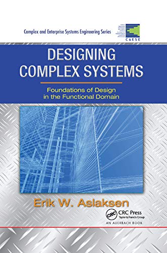 Stock image for Designing Complex Systems: Foundations of Design in the Functional Domain for sale by Blackwell's