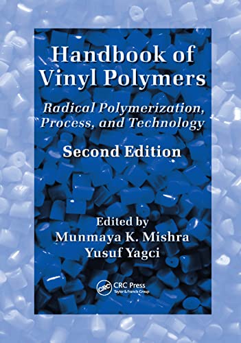 9780367387112: Handbook of Vinyl Polymers: Radical Polymerization, Process, and Technology, Second Edition