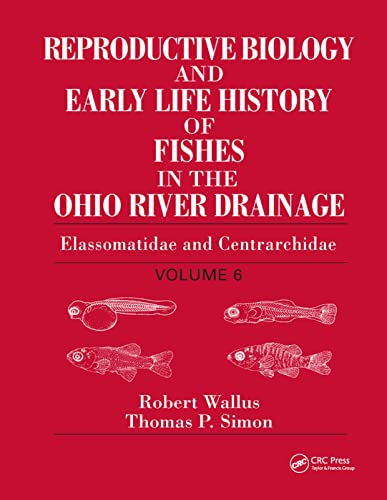 Imagen de archivo de Reproductive Biology and Early Life History of Fishes in the Ohio River Drainage a la venta por Blackwell's