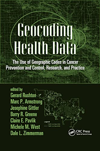 Beispielbild fr Geocoding Health Data: The Use of Geographic Codes in Cancer Prevention and Control, Research and Practice zum Verkauf von Blackwell's