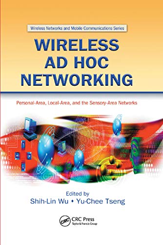 Stock image for Wireless Ad Hoc Networking: Personal-Area, Local-Area, and the Sensory-Area Networks (Wireless Networks and Mobile Communications) for sale by Lucky's Textbooks