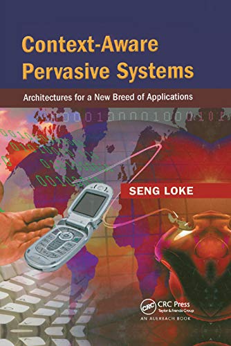 Beispielbild fr Context-Aware Pervasive Systems : Architectures for a New Breed of Applications zum Verkauf von Buchpark