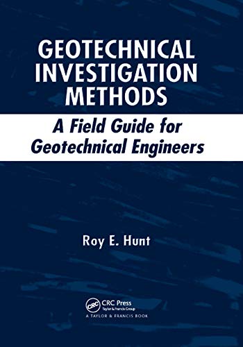 Imagen de archivo de Geotechnical Investigation Methods: A Field Guide for Geotechnical Engineers a la venta por Blackwell's