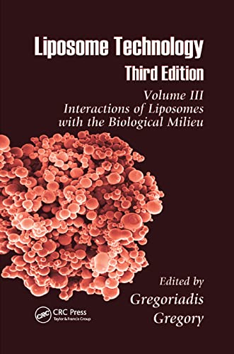 Beispielbild fr Liposome Technology: Interactions of Liposomes with the Biological Milieu zum Verkauf von Blackwell's