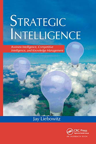 9780367391010: Strategic Intelligence: Business Intelligence, Competitive Intelligence, and Knowledge Management
