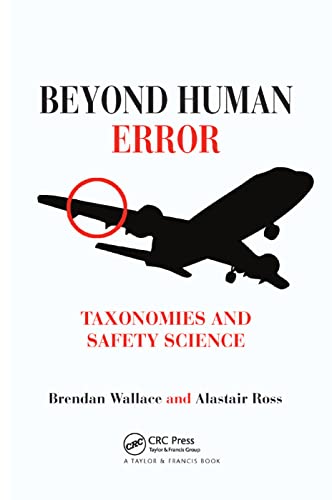 Stock image for Beyond Human Error: Taxonomies and Safety Science for sale by GF Books, Inc.