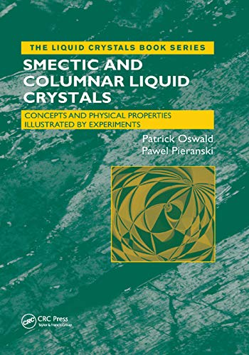 9780367391607: Smectic and Columnar Liquid Crystals: Concepts and Physical Properties Illustrated by Experiments (Liquid Crystals Book Series)