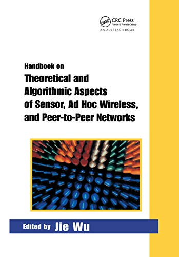 Stock image for Handbook on Theoretical and Algorithmic Aspects of Sensor, Ad Hoc Wireless, and Peer-to-Peer Networks for sale by Lucky's Textbooks