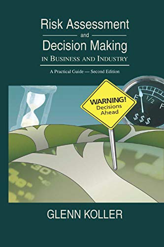 Beispielbild fr Risk Assessment and Decision Making in Business and Industry: A Practical Guide, Second Edition zum Verkauf von Blackwell's