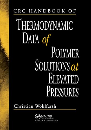 9780367393304: CRC Handbook of Thermodynamic Data of Polymer Solutions at Elevated Pressures