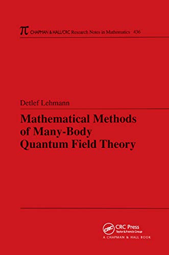 9780367393908: Mathematical Methods of Many-Body Quantum Field Theory: 436 (Chapman & Hall/CRC Research Notes in Mathematics Series)