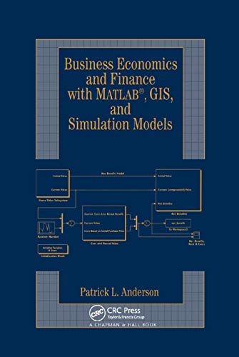 9780367394066: Business Economics and Finance with MATLAB, GIS, and Simulation Models