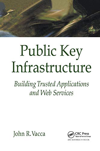 Beispielbild fr Public Key Infrastructure: Building Trusted Applications and Web Services zum Verkauf von Blackwell's