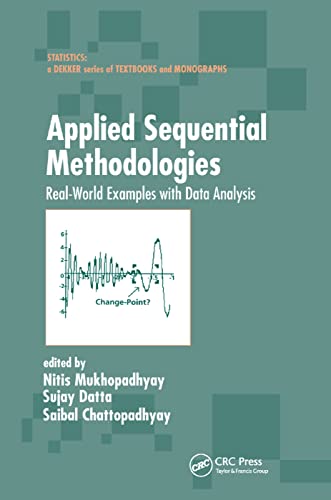 9780367394561: Applied Sequential Methodologies: Real-World Examples with Data Analysis (Statistics: A Textbooks and Monographs)