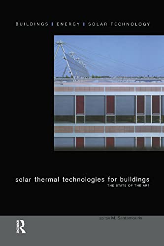 Imagen de archivo de Solar Thermal Technologies for Buildings: The State of the Art a la venta por THE SAINT BOOKSTORE
