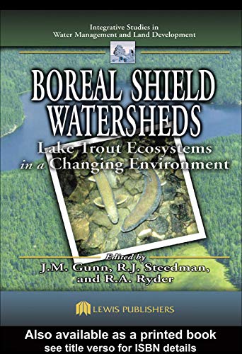 Beispielbild fr Boreal Shield Watersheds: Lake Trout Ecosystems in a Changing Environment zum Verkauf von Revaluation Books