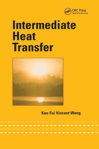 9780367395568: Intermediate Heat Transfer (Mechanical Engineering (Marcel Dekker))