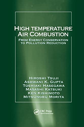 Imagen de archivo de High Temperature Air Combustion: From Energy Conservation to Pollution Reduction a la venta por Blackwell's