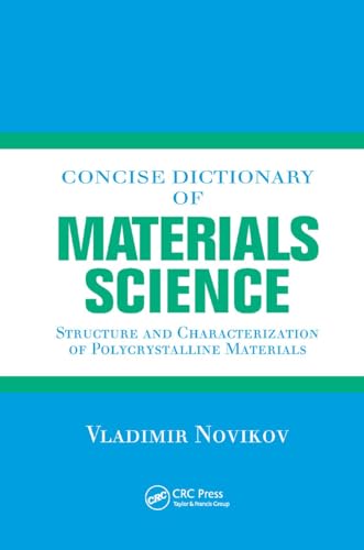 Stock image for Concise Dictionary of Materials Science: Structure and Characterization of Polycrystalline Materials for sale by Blackwell's