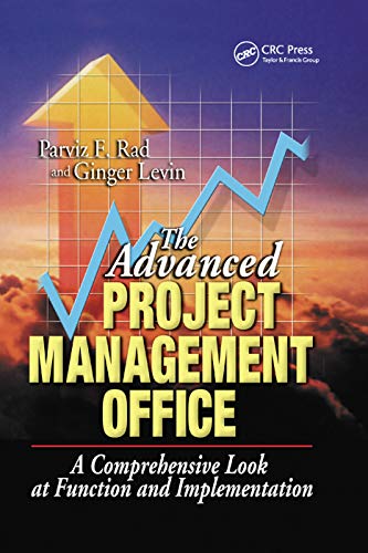 9780367396176: The Advanced Project Management Office: A Comprehensive Look at Function and Implementation