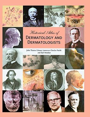 Stock image for Historical Atlas of Dermatology and Dermatologists for sale by Blackwell's