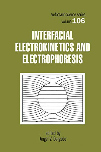 9780367396558: Interfacial Electrokinetics and Electrophoresis (Surfactant Science)