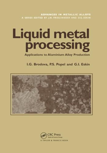 9780367396855: Liquid Metal Processing: Applications to Aluminium Alloy Production