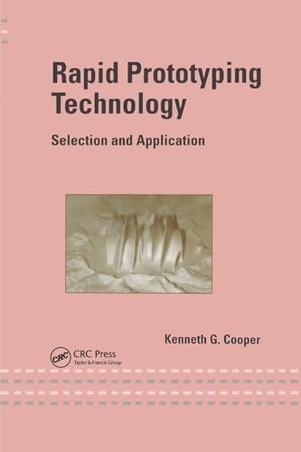 9780367397654: Rapid Prototyping Technology: Selection and Application