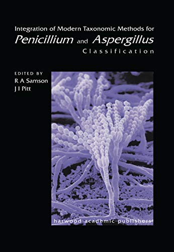 Stock image for Integration of Modern Taxonomic Methods For Penicillium and Aspergillus Classification for sale by Blackwell's
