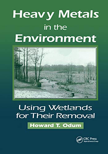 Beispielbild fr Heavy Metals in the Environment: Using Wetlands for Their Removal zum Verkauf von Blackwell's