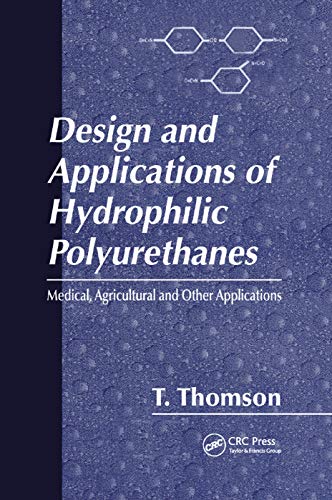 Stock image for Design and Applications of Hydrophilic Polyurethanes for sale by THE SAINT BOOKSTORE