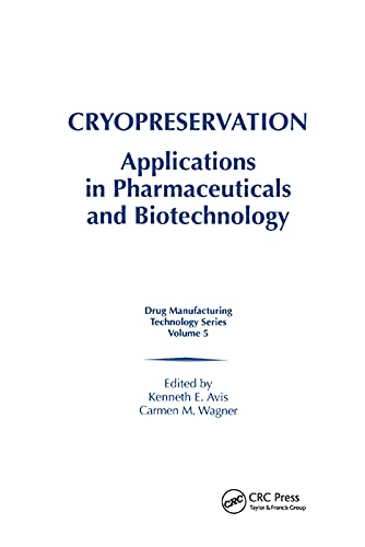 Imagen de archivo de Cryopreservation: Applications in Pharmaceuticals and Biotechnology a la venta por Blackwell's