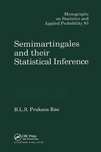Beispielbild fr Semimartingales and Their Statistical Inference zum Verkauf von Blackwell's